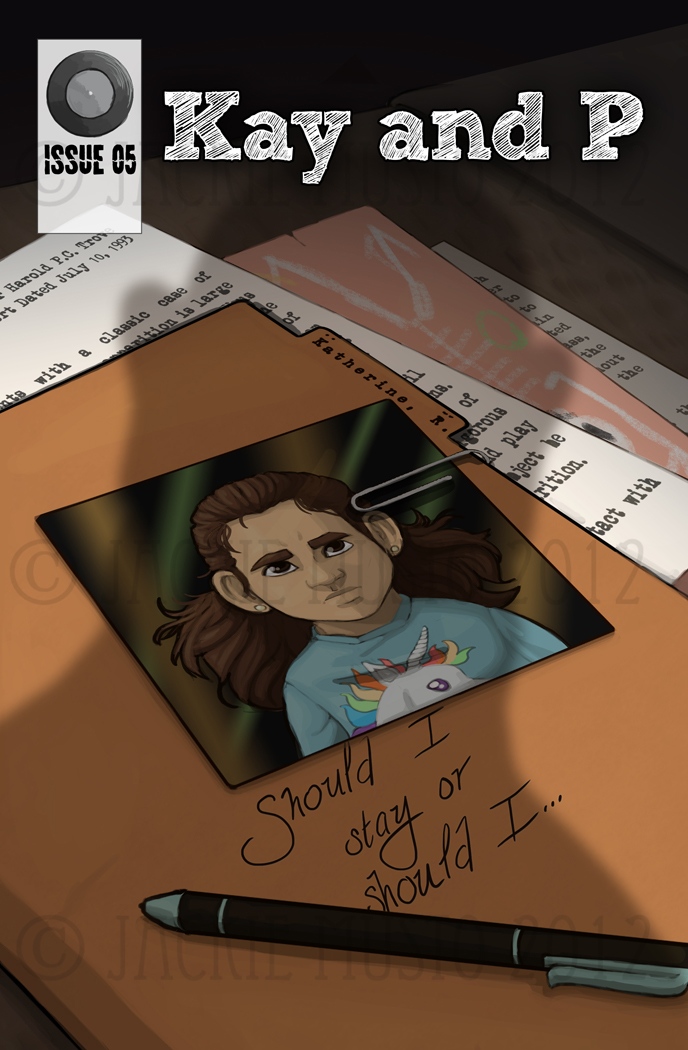 Kay and P: Issue 05, Should I Stay, or Should I…
