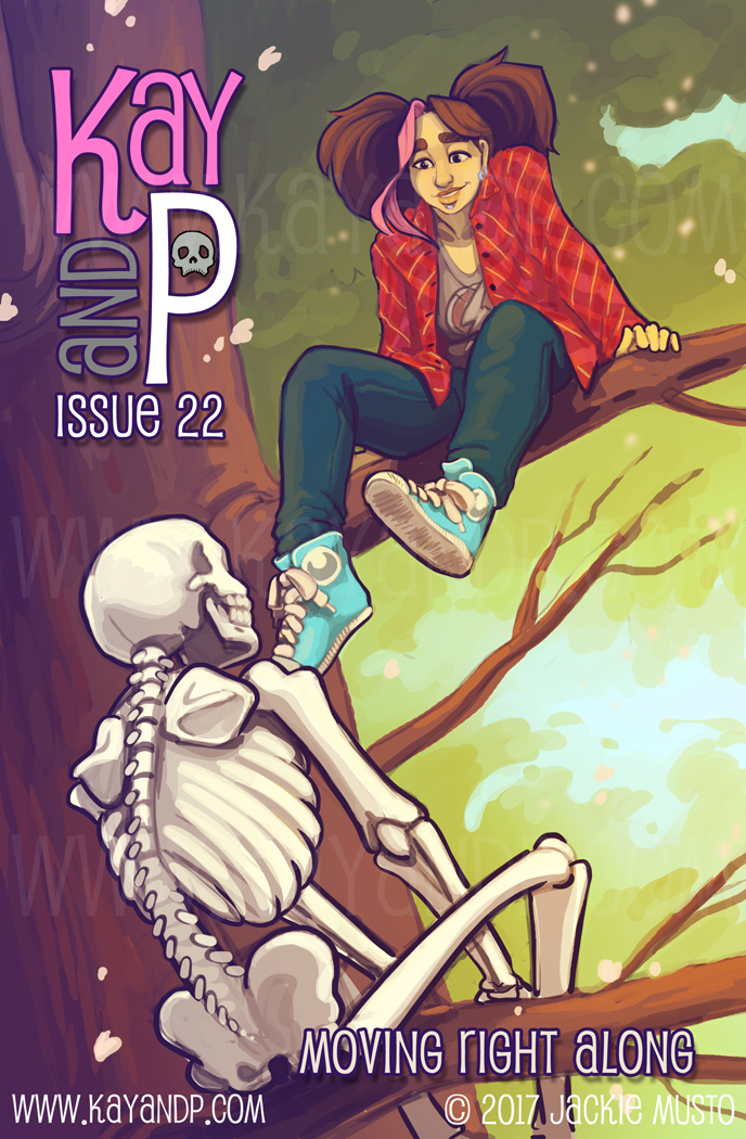 Kay and P: Issue 22, Moving Right Along