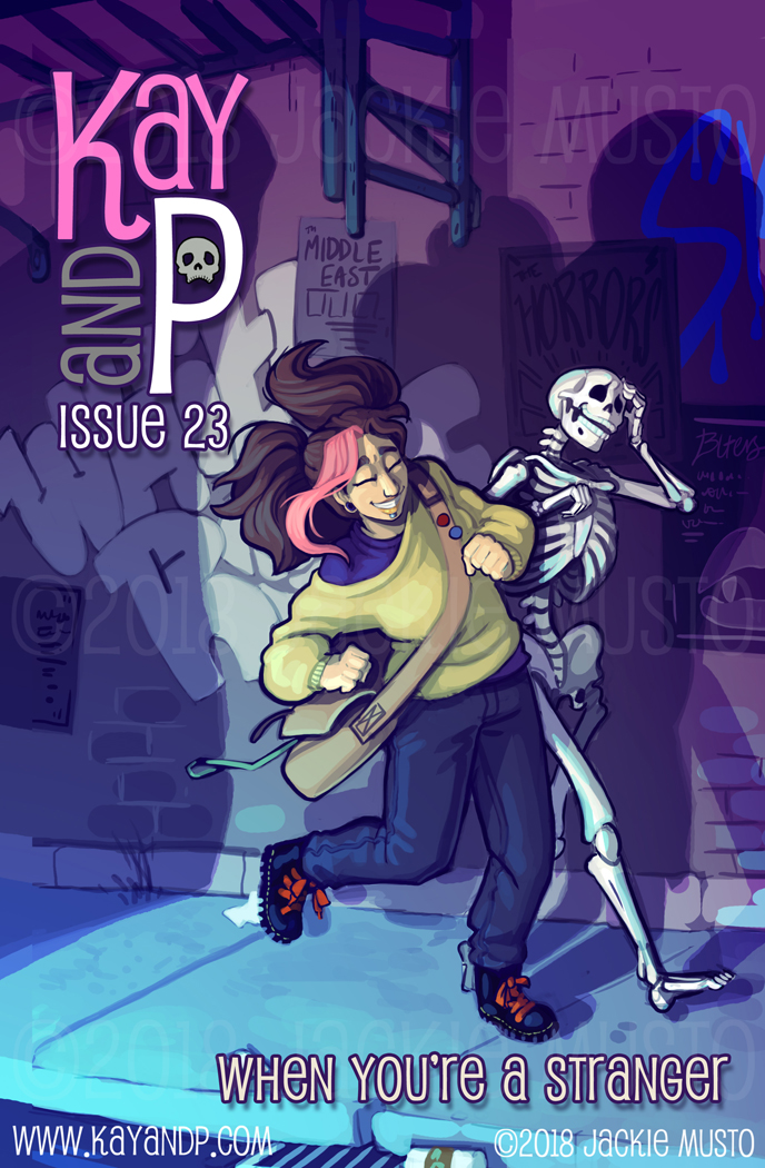 Kay and P: Issue 23, When You’re a Stranger